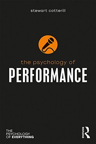 The Psychology of Performance (Kindle Edition)