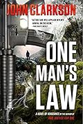 ONE MAN'S LAW: A Novel of Vengeance