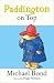 Paddington On Top (Paddington, #10)