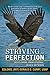 Striving for Perfection: De...