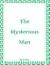 The Mysterious Man by Ibidun