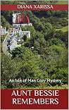 Aunt Bessie Remembers (Isle of Man, #18) Aunt Bessie Remembers (Isle of Man, #18)