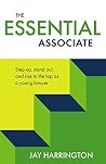 The Essential Associate: Step Up, Stand Out, and Rise to the Top as a Young Lawyer Book cover for The Essential Associate: Step Up, Stand Out, and Rise to the Top as a Young Lawyer