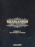 Shamanism Vol. 2 - The Demons Weapon