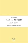 Man Vs. Toddler
