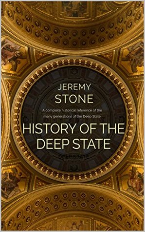 History of the Deep State (New World Order Book 1)