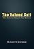 The Valued Self: Five Steps to Healthy Self Esteem