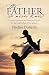 The Father We Never Knew: T...