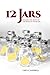 12 Jars by Trey Campbell 12 Jars by Trey Campbell