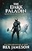 The Dark Paladin (The Age o...
