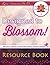 Designed to Blossom: Resource Book: A friendly place for Human Design enthusiasts wanting to expand their understanding, deepen their experiment and ... psychology, the Gene Keys and more.