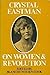 Crystal Eastman on Women an...