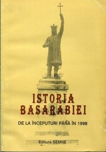 Istoria Basarabiei de la începuturi până in 1998