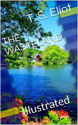 The wasteland: Illustrated