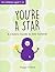 You're a Star: A Child’s Gu...