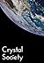Crystal Society (Crystal Trilogy #1)