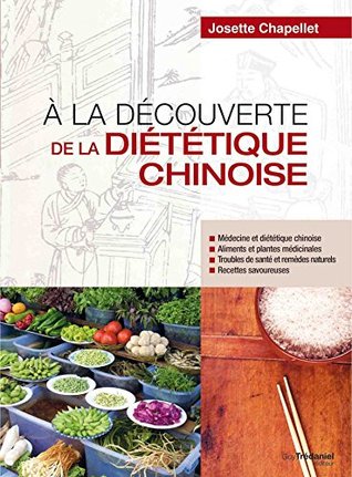 À la découverte de la diététique chinoise (French Edition)