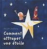 Comment attraper une étoile by Oliver Jeffers