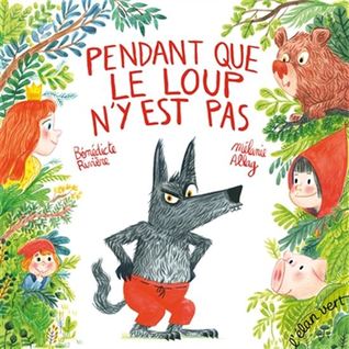 Pendant que le loup n'y est pas (Hardcover)