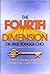 The Fourth Dimension The Key to Putting your Faith to Work for a Successful Life