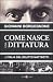 Come nasce una dittatura: L...