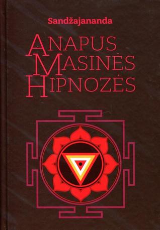 Anapus masinės hipnozės