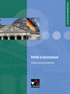 Politik in Deutschland: Teilhabe, Herrschaft und Kontrolle
