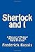 Sherlock and I: A Memoir of...