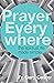 Prayer Everywhere: The Spir...