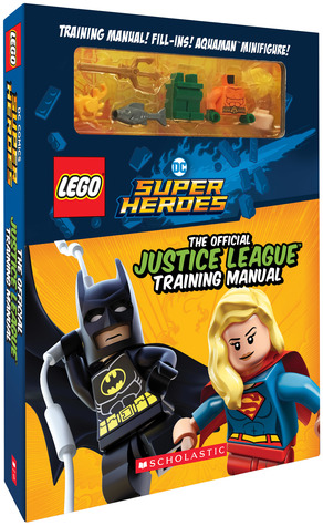 The Official Justice League Training Manual (LEGO DC Comics Super Heroes) (LEGO DC Super Heroes)