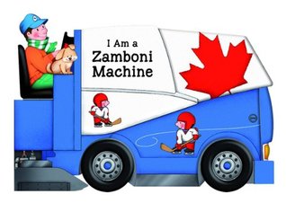 I am a Zamboni Machine (Board book)