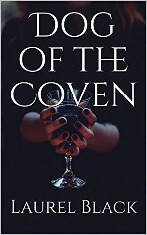 Dog of the Coven (Kindle Edition)