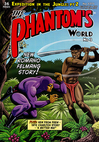 The Phantom #1771: The Phantom's World No. 3 - Expedition in the Jungle, Part 2 / A Better Way (Unknown Binding)