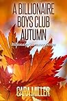 A Billionaire Boys Club Autumn (Billionaire Romance Book 23)