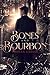 Bones and Bourbon