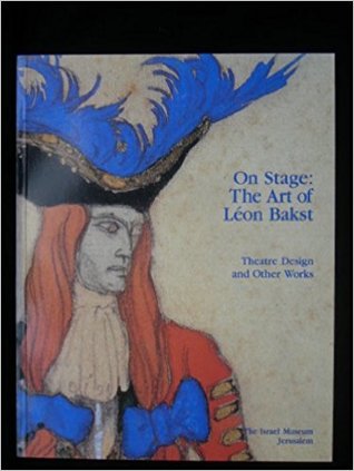 On Stage: the Art of Léon Bakst. Theatre Design and other Works (Unknown Binding)