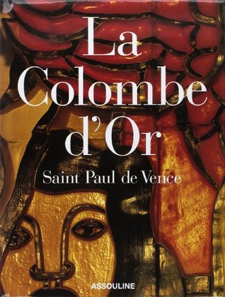 La Colombe d'Or (édition en français): Saint Paul de Vence