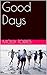 Good Days by Molly Torres