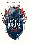 Hoy es siempre todavía (Spanish Edition)