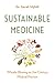Sustainable Medicine: Whistle-Blowing on 21st-Century Medical Practice