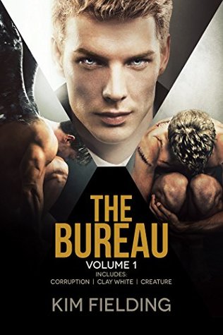 The Bureau Volume 1: Corruption / Clay White / Creature (The Bureau #1-3)