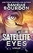 Satellite Eyes by Danielle Bourdon