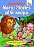 Moral Stories of Grandpa