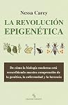Book cover for La revolución epigenética. De cómo la biología moderna está reescribiendo nuestra comprensión de la genética, la enfermedad y la herencia. (Spanish Edition)