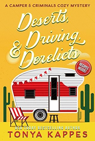 Tonya Kappes Deserts, Driving, & Derelicts (Camper & Criminals #2)