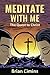 Meditate with Me: The Quest...