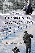 Gunshots at Graveyard Bend