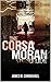 The Corsa Moran Stories by James M. Carmichael