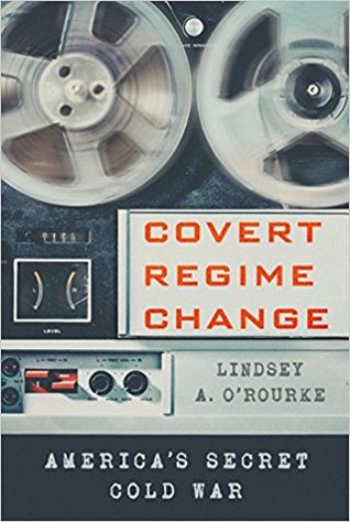 Covert Regime Change: America's Secret Cold War (Hardcover)