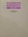 Political Scandals and Causes Celebres Since 1945 by Alan J. Day